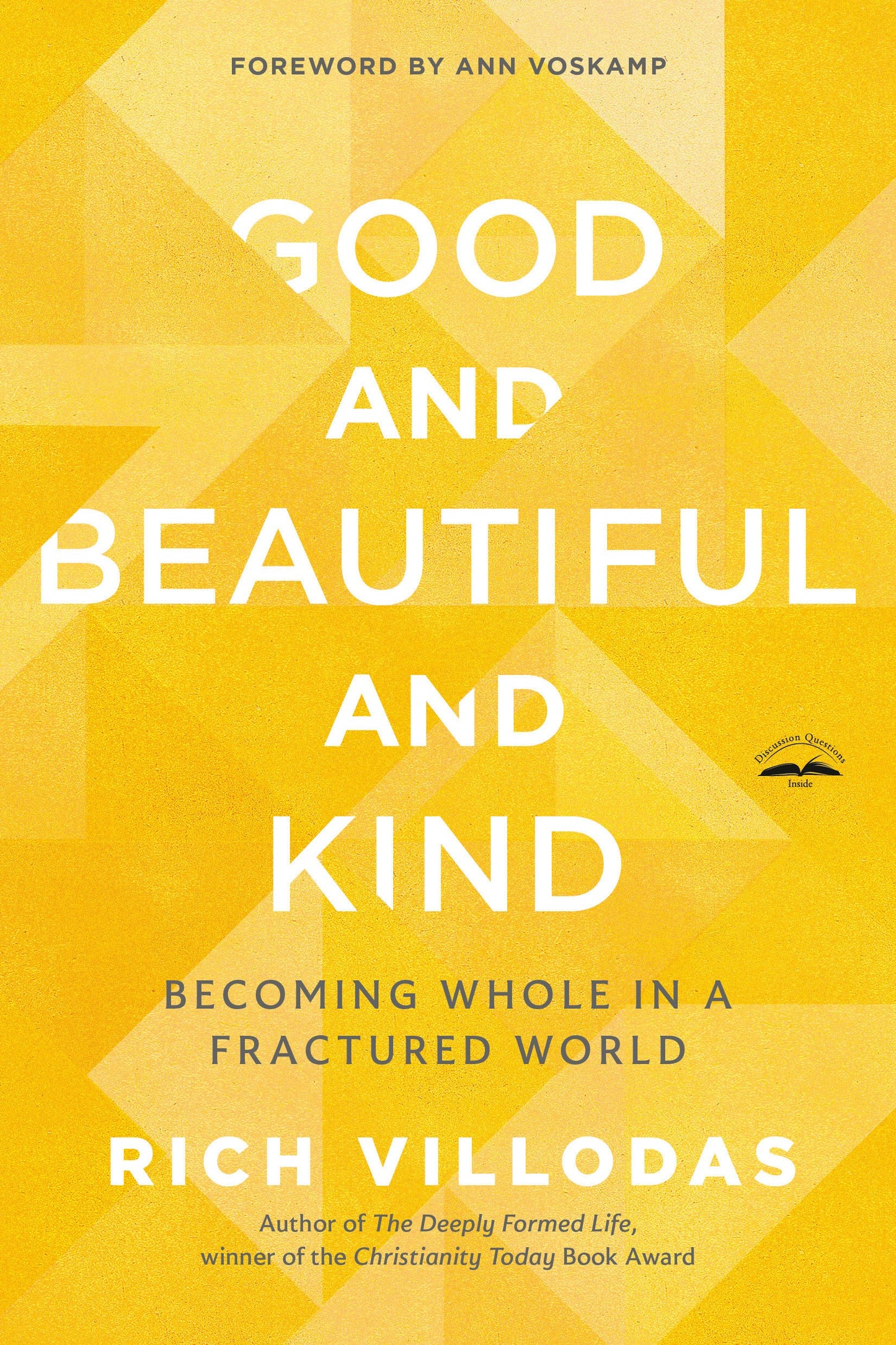 Good And Beautiful And Kind-Softcover