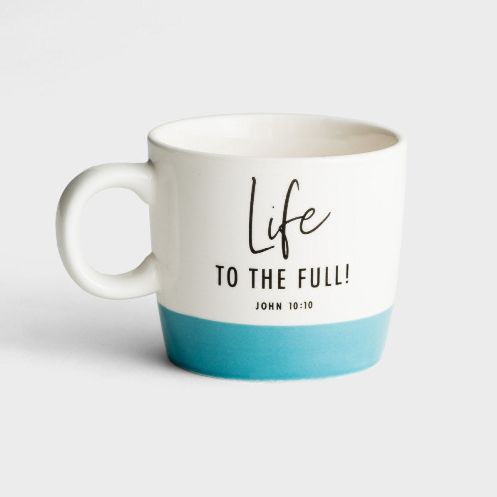Mug-Life To The Full (John 10:10) (16 oz)