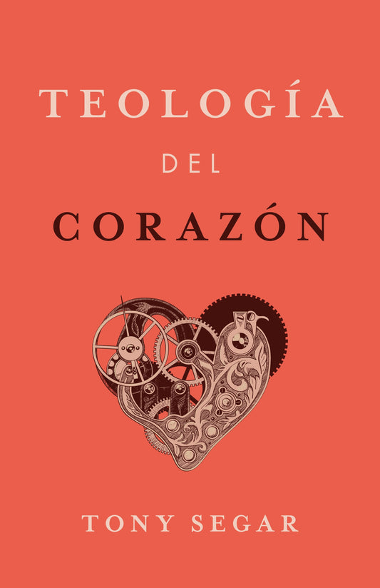 Teologia del Corazon (Theology Of The Heart)