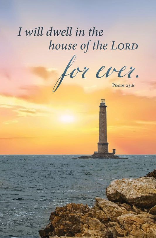 Bulletin-I Will Dwell In The House Of The Lord Forever (Psalm 23:6) (Pack Of 100)