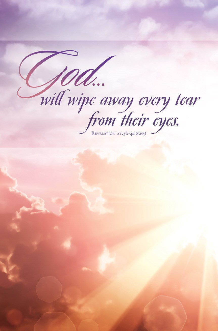 Bulletin-God Will Wipe Away Every Tear From Your Eyes (Revelation 21:3b-4a KJV) (Pack Of 100)