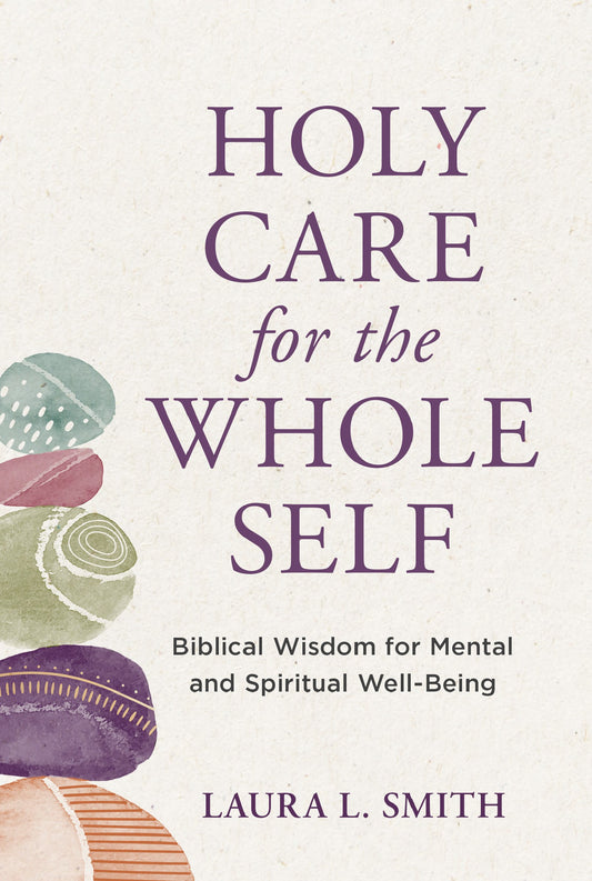 Holy Care For The Whole Self