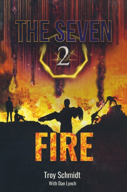 The Seven: Fire (Book 2 In The Series)