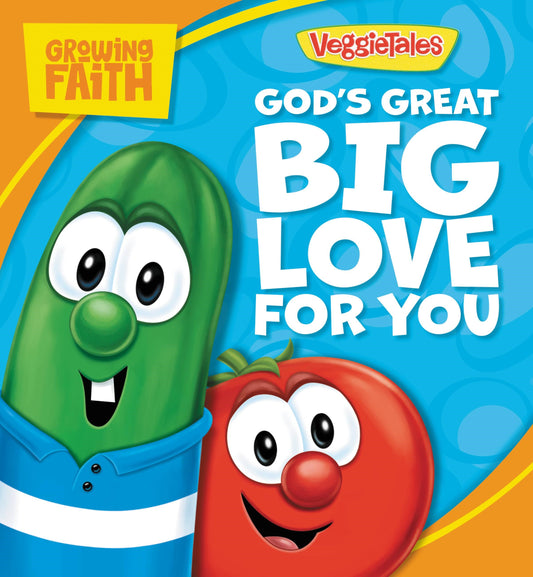 God's Great Big Love For You (VeggieTales: Growing Faith)