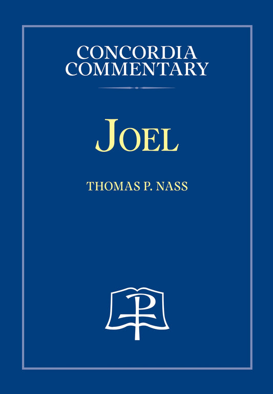 Joel (Concordia Commentary)
