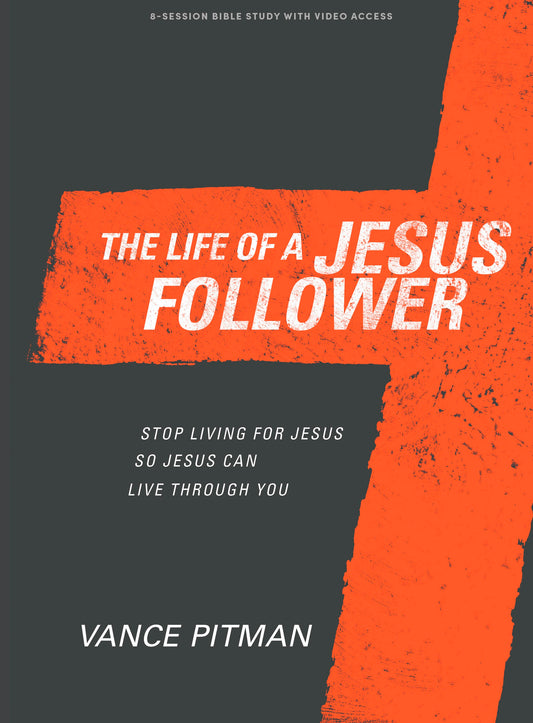 The Life Of A Jesus Follower Bible Study Book With Video Access