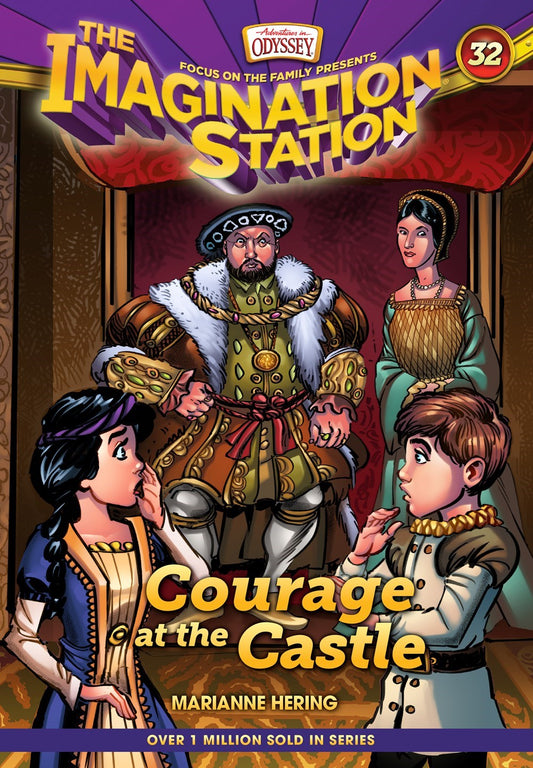 Courage At The Castle (Adventures In Odyssey The Imagination Station #32)-Hardcover