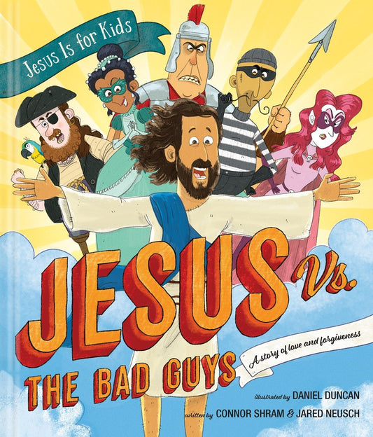 Jesus vs. The Bad Guys (Jesus Is For Kids)