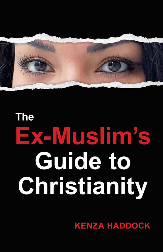 The Ex-Muslim's Guide To Christianity