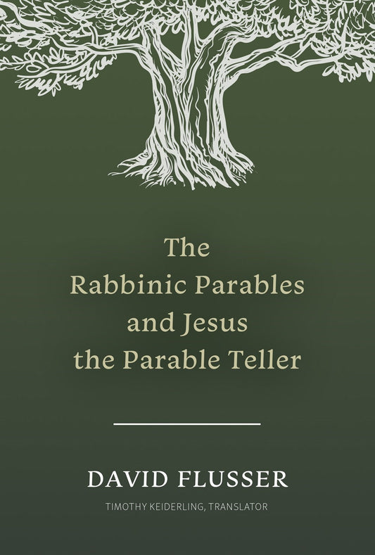 The Rabbinic Parables And Jesus The Parable Teller