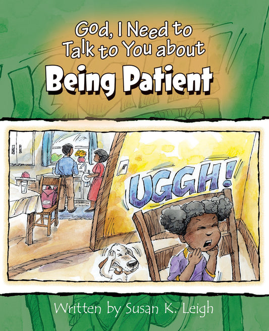 God  I Need To Talk To You About Being Patient