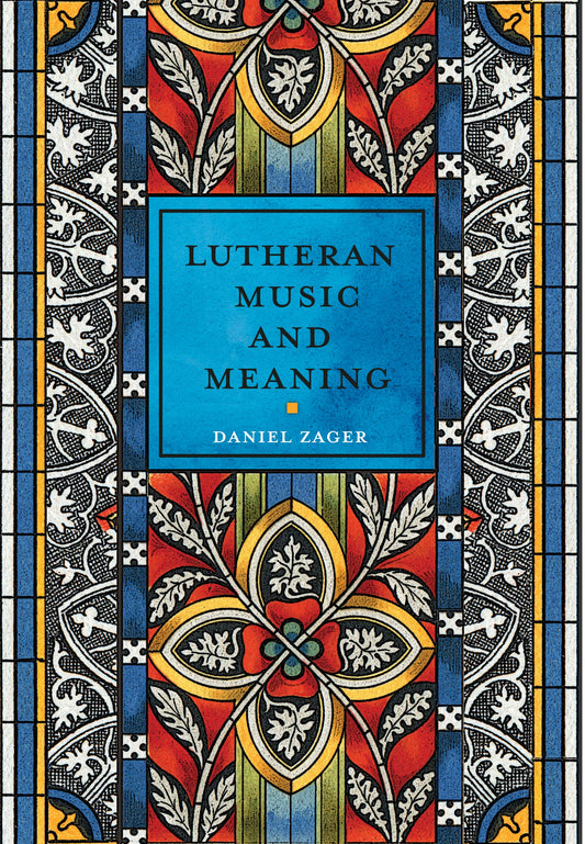 Lutheran Music And Meaning