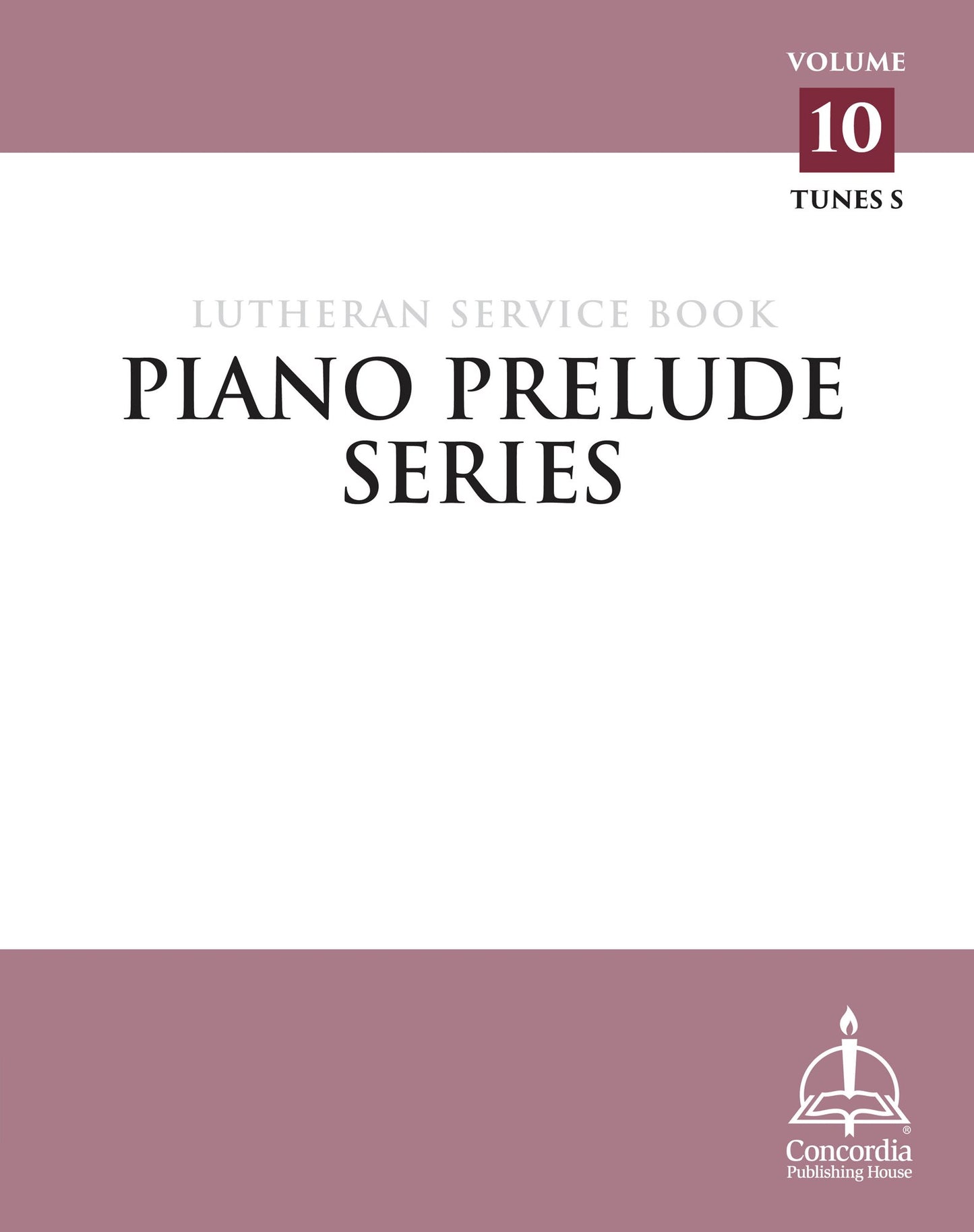 Piano Prelude Series: Lutheran Service Book Volume 10 (S)