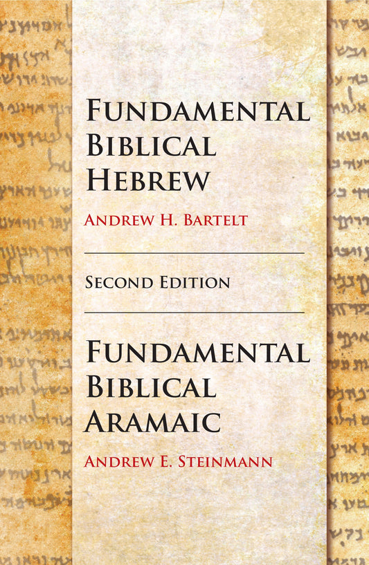 Fundamental Biblical Hebrew and Aramaic (Second Edition)