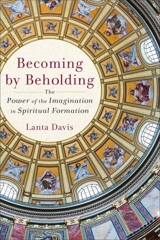 Becoming By Beholding