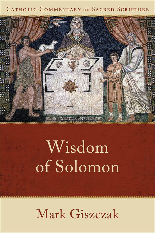 Wisdom Of Solomon (Catholic Commentary On Sacred Scripture)