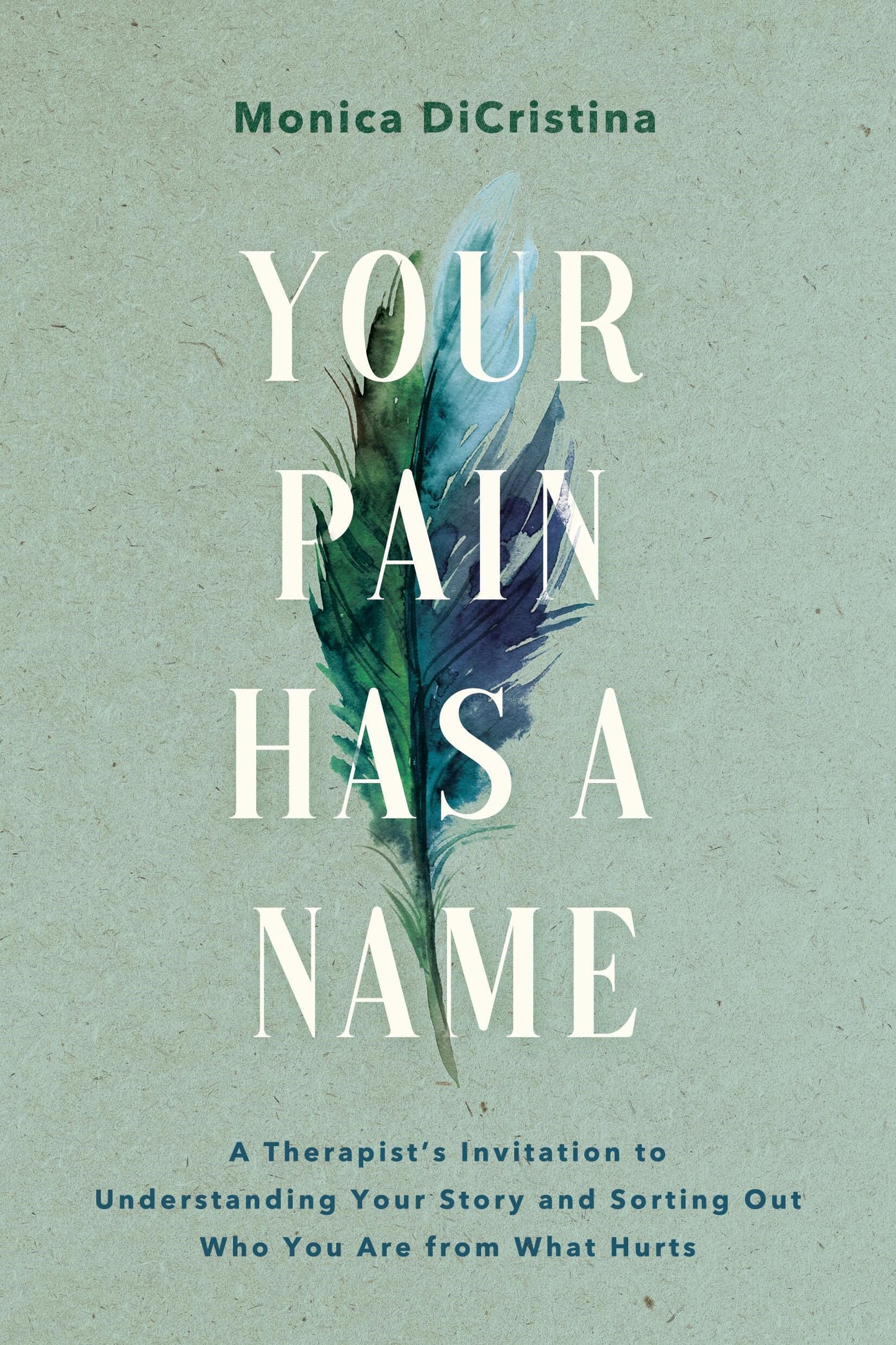 Your Pain Has A Name