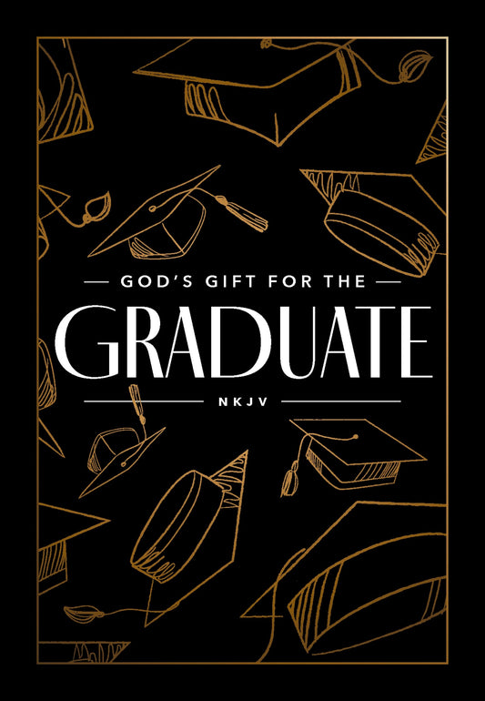 God's Gift For The Graduate (NKJV)