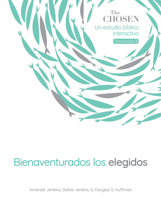 Los Elegidos:  Bienaventurados Los Elegidos (The Chosen: Blessed Are The Chosen)
