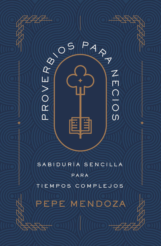 Proverbios Para Necios (Proverbs For Fools)