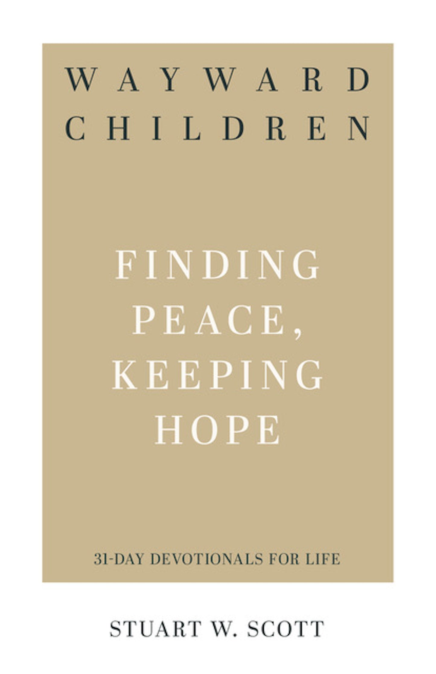 Wayward Children (31-Day Devotionals For Life)