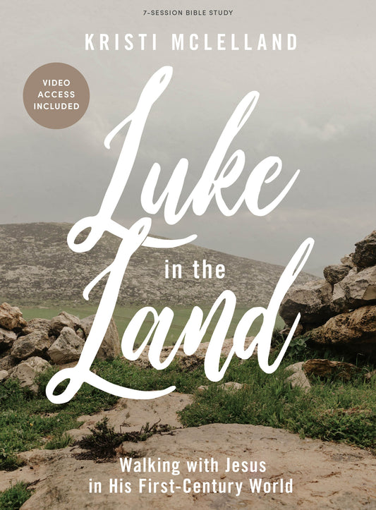 Luke In The Land Bible Study Book With Video Access