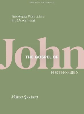 The Gospel Of John Teen Girls' Bible Study Book