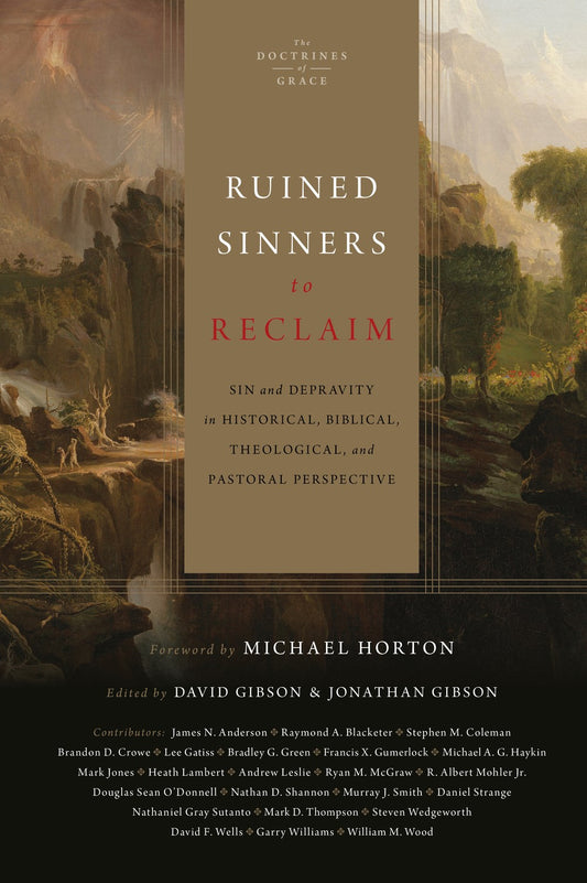 Ruined Sinners To Reclaim (The Doctrines of Grace)