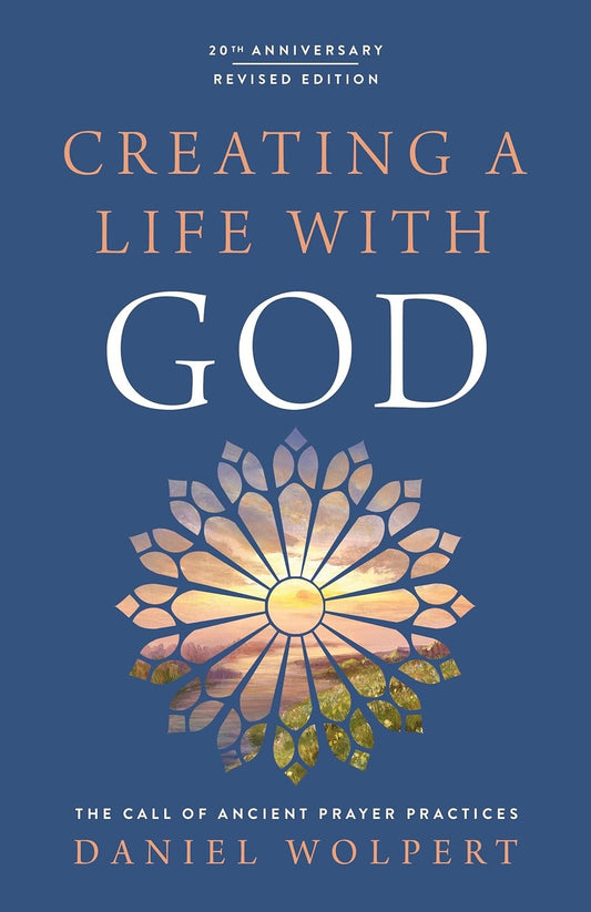 Creating A Life With God (Revised Edition)