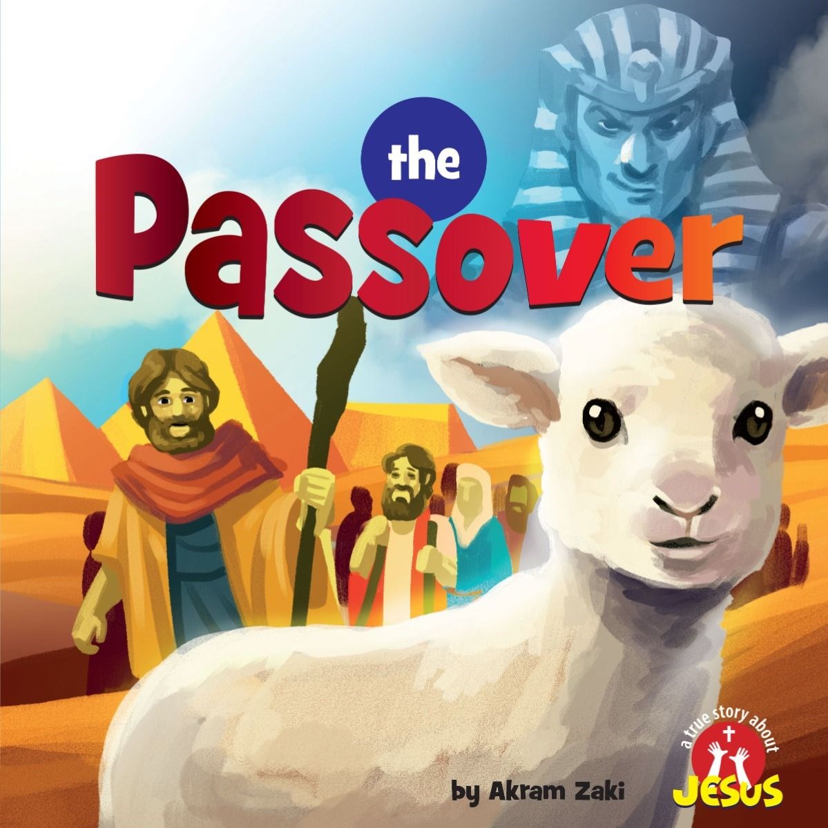The Passover (A True Story About Jesus)