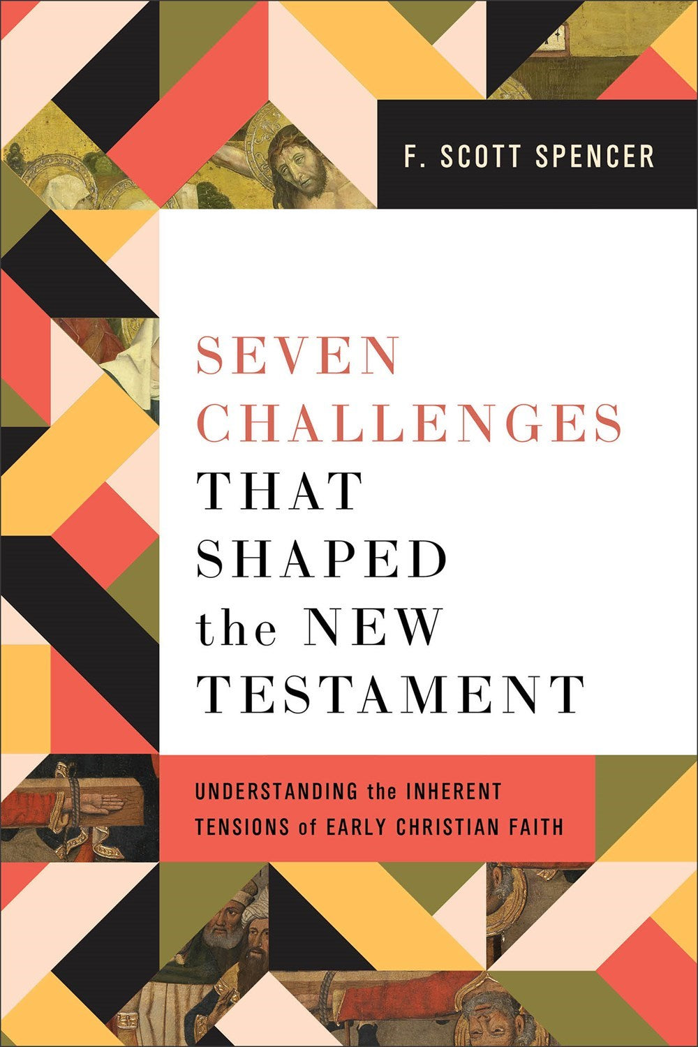 Seven Challenges That Shaped The New Testament
