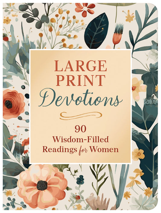 Large Print Devotions: 90 Wisdom-Filled Readings For Women