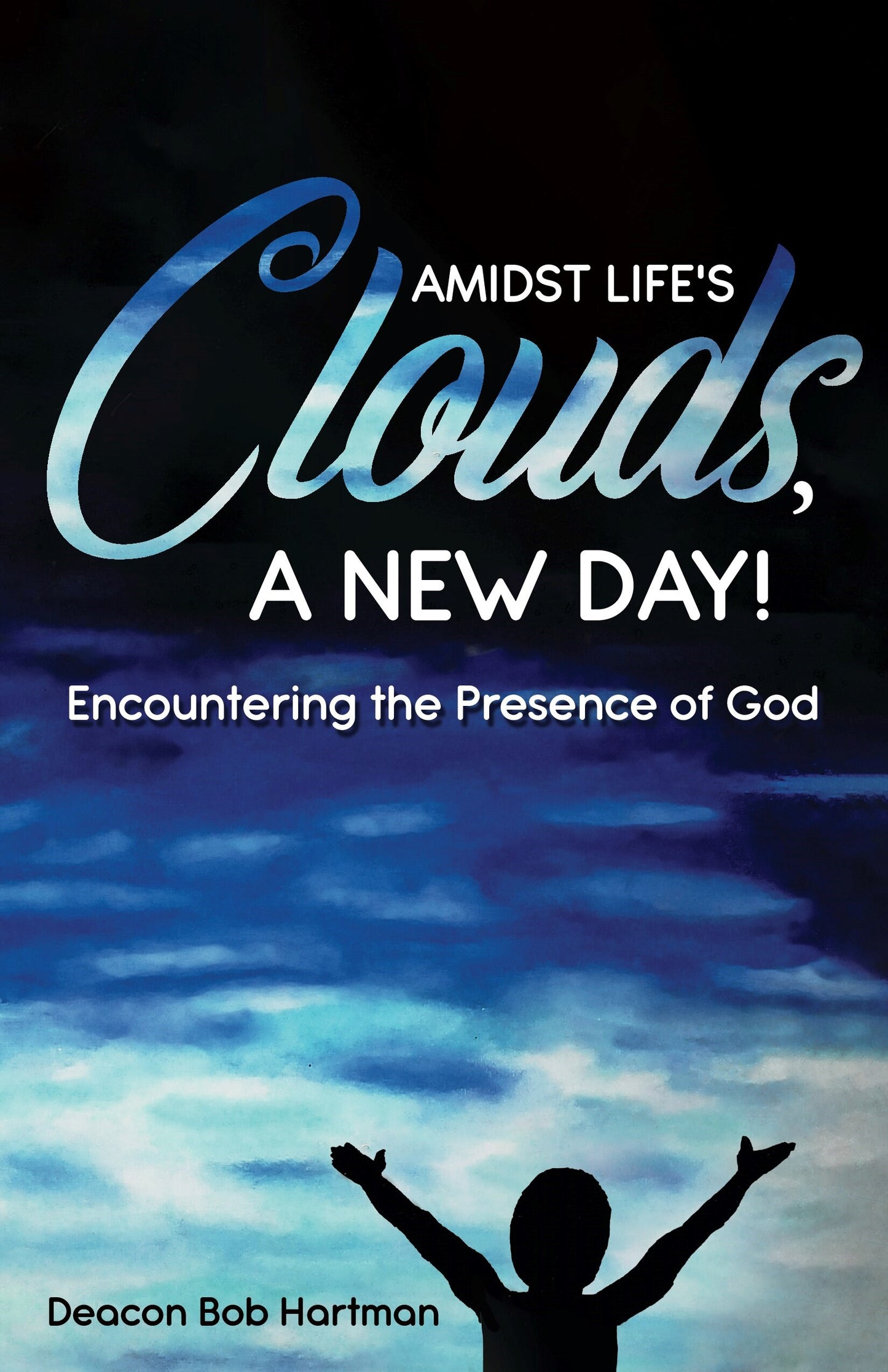 Amidst Life's Clouds  a New Day
