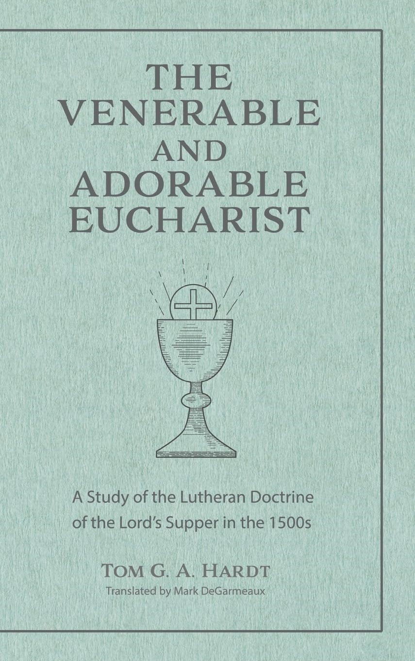 The Venerable And Adorable Eucharist