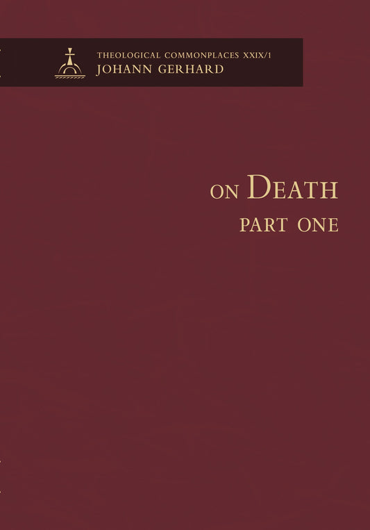 On Death  Part One-Theological Commonplaces
