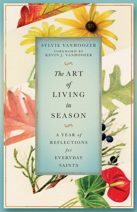 The Art Of Living In Season