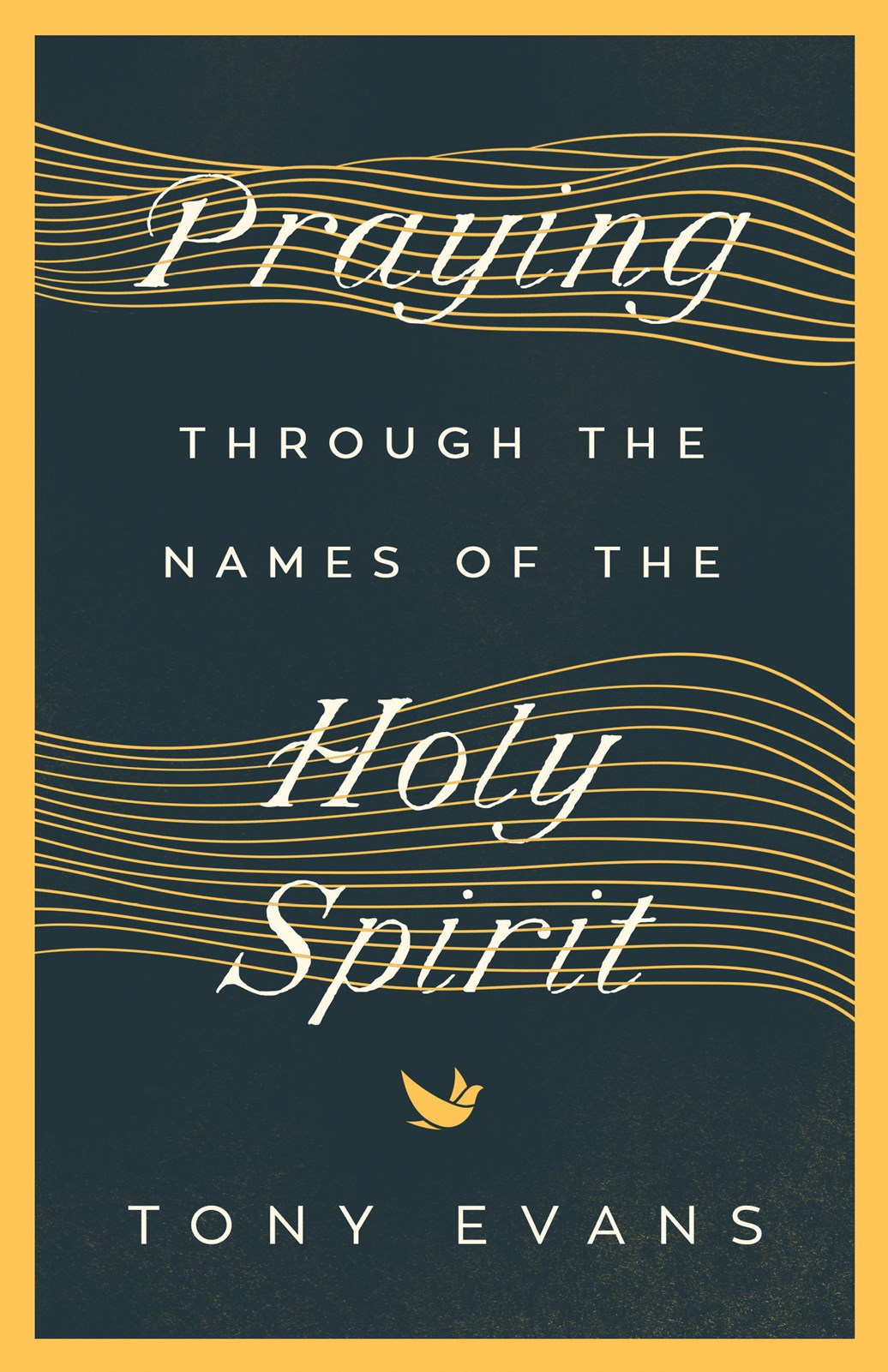 Praying Through The Names Of The Holy Spirit