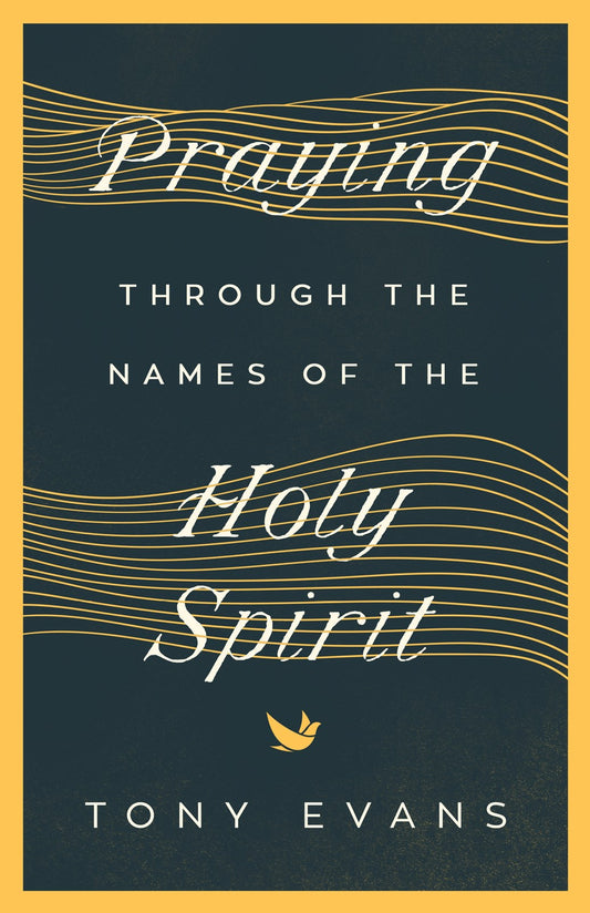 Praying Through The Names Of The Holy Spirit