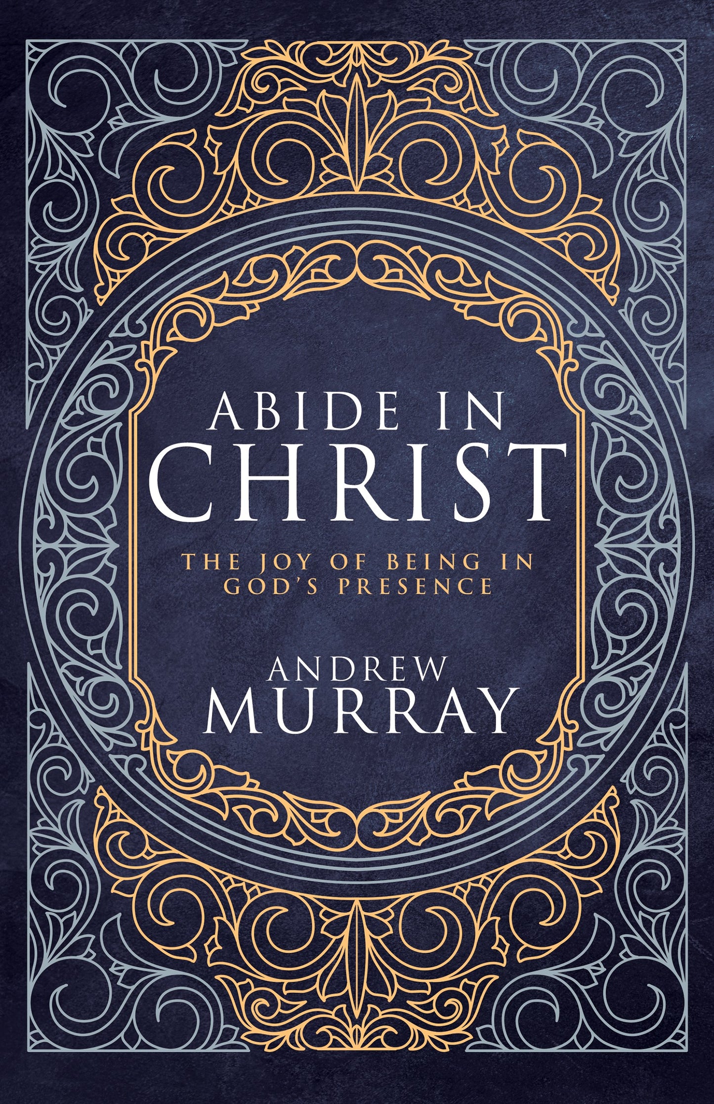 Abide In Christ (Deluxe Gift Hardcover)