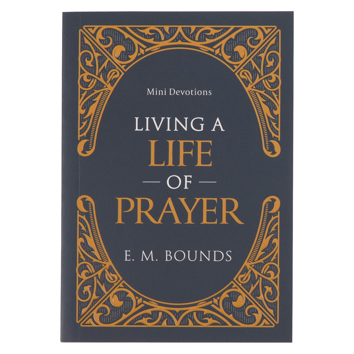 Mini Devotions-Living A Life Of Prayer