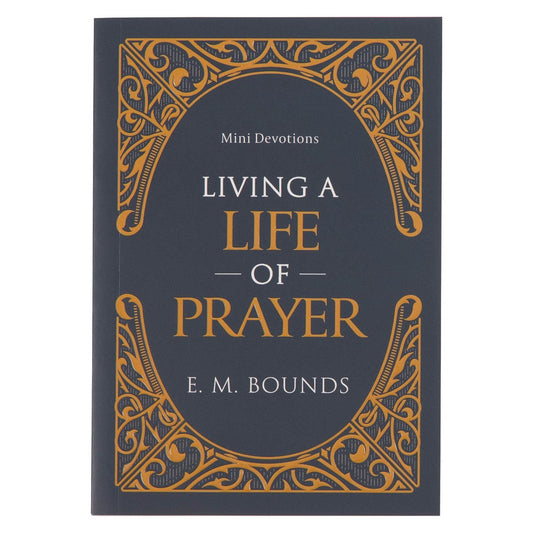 Mini Devotions-Living A Life Of Prayer