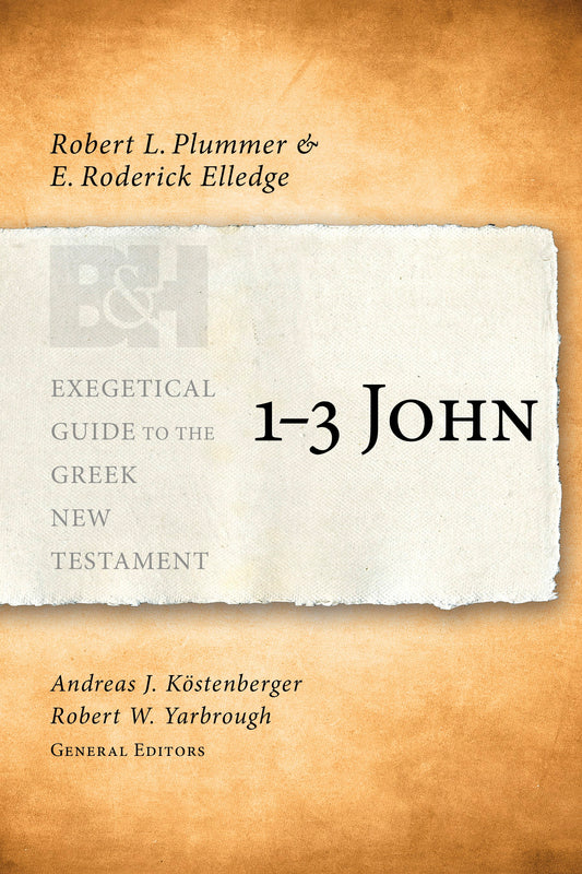 1-3 John (Exegetical Guide To The Greek New Testament)