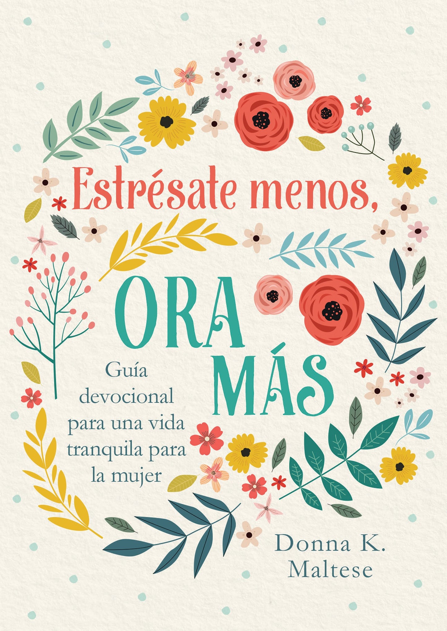 Estresate Menos  Ora Mas (What Do You Stress About Most?)