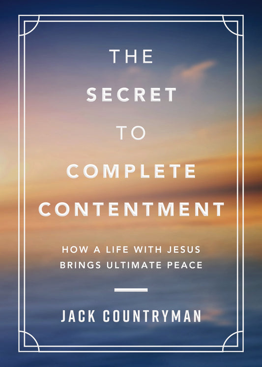 The Secret To Complete Contentment