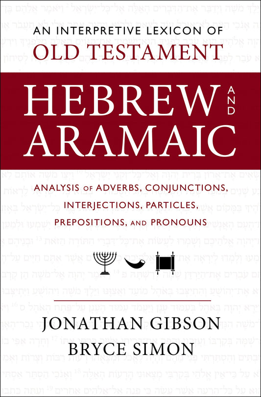 An Interpretive Lexicon Of Old Testament Hebrew And Aramaic