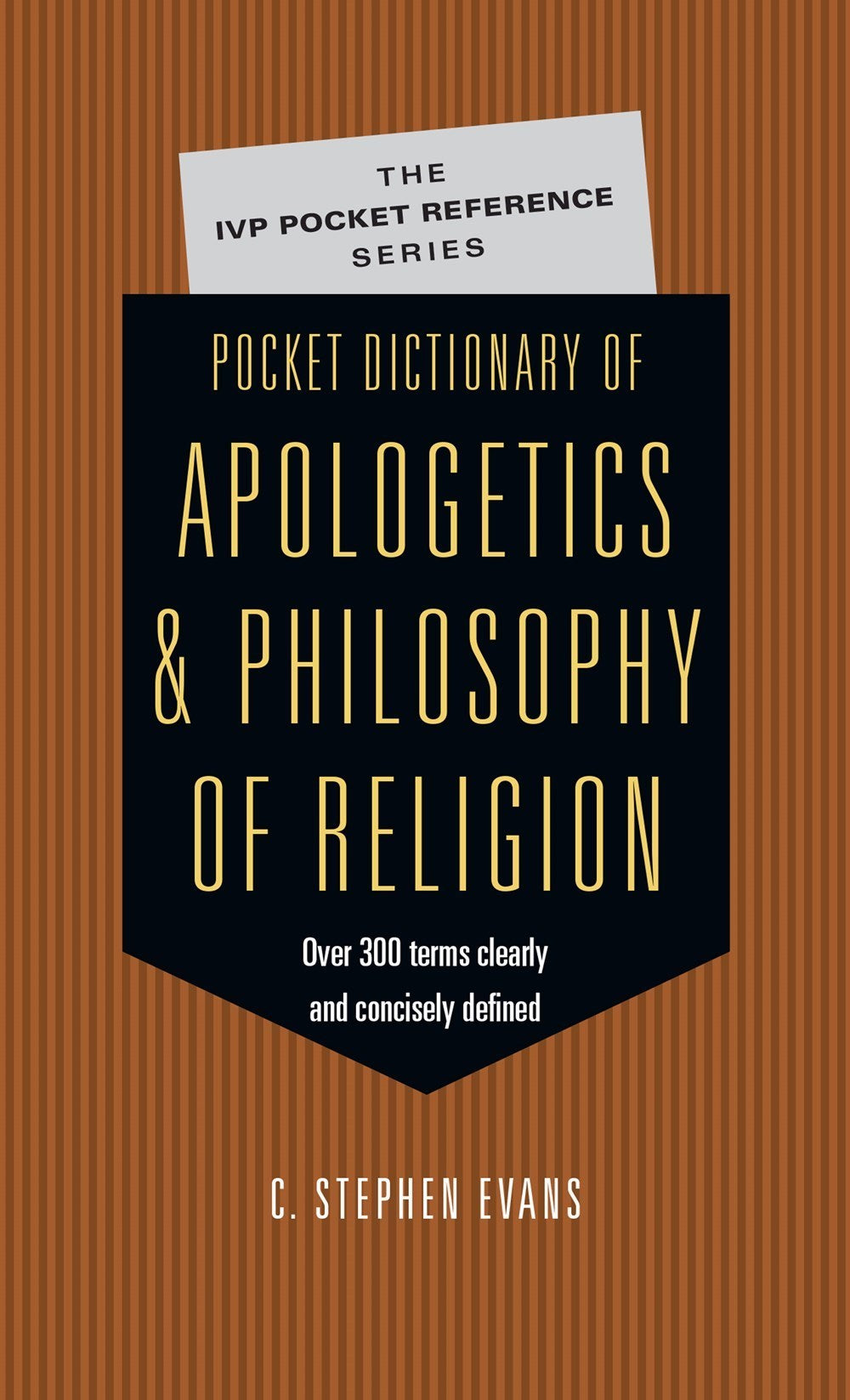 Pocket Dictionary Of Apologetics And Philosophy Of Religion