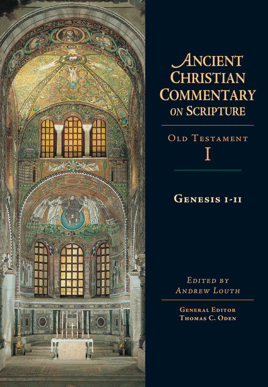 Genesis 1-11 (Ancient Christian Commentary On Scripture OT Volume 1)
