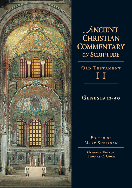 Genesis 12-50 (Ancient Christian Commentary On Scripture OT Volume 2)