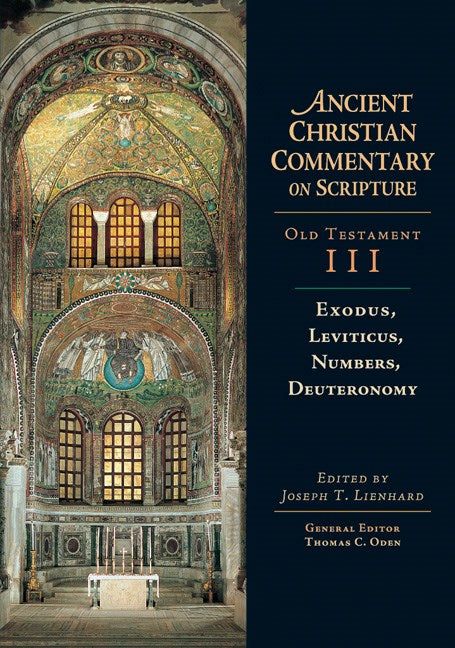 Exodus  Leviticus  Numbers  Deuteronomy (Ancient Christian Commentary On Scripture OT Volume 3)