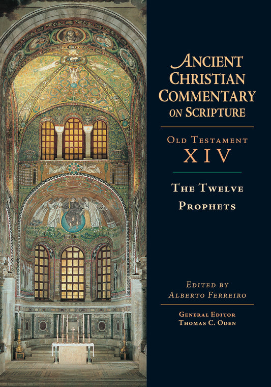 The Twelve Prophets (Ancient Christian Commentary On Scripture)